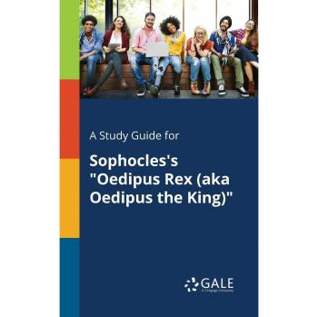 Gale, Cengage Learning: A Study Guide for Sophocles's Oedipus Rex (aka Oedipus the King)