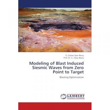 Uyar Aksoy, G. Gulsev: Modeling of Blast Induced Siesmic Waves from Zero Point to Target