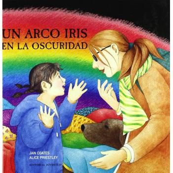 Un arco iris en la oscuridad (Tapa dura).