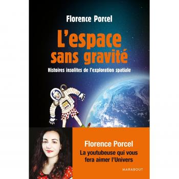 L'espace sans gravité: Histoires insolites de l'exploration spatiale