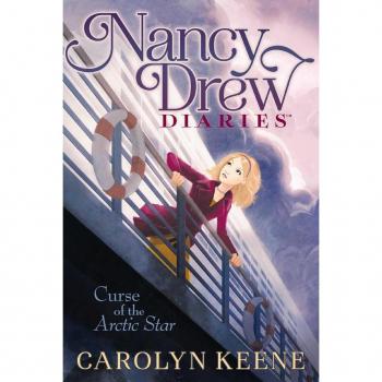 Carolyn Keene Curse Of The Arctic Star (Nancy Drew Diaries, Band 1)