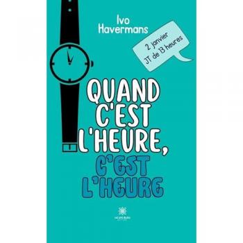 Quand c'est l'heure,c'est l'heure