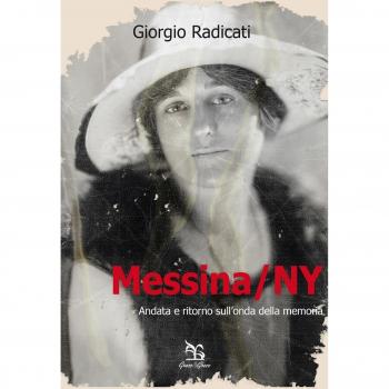 Messina/NY. Andata e ritorno sull'onda della memoria