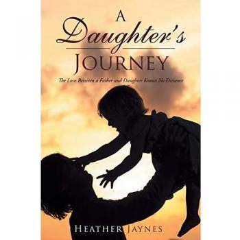 A Daughter's Journey: The Love Between a Father and Daughter Knows No Distance