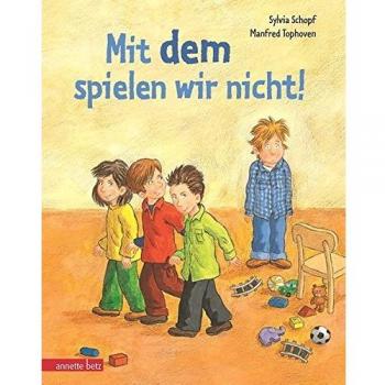 Mit dem spielen wir nicht!