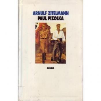 Arnulf Zitelman Paul Pizolka (Médium)