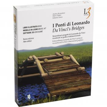 PONTI DI LEONARDO. STRAORDINARI PROGETTI DI LEONARDO DA VINCI RICOSTRUITI IN GRAFICA TRIDIMENSIONALE