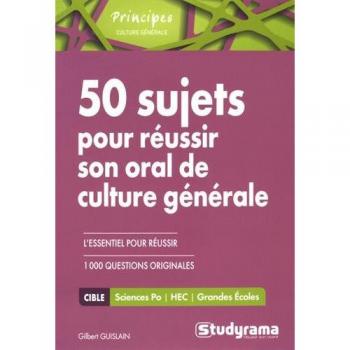 50 sujets pour réussir son oral de culture générale