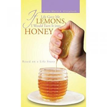 If Life Gave Me Lemons I Would Turn It Into Honey