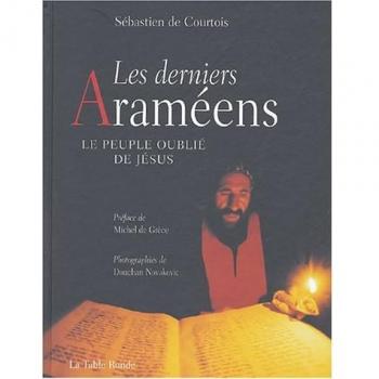 Les derniers Araméens : Le peuple oublié de Jésus