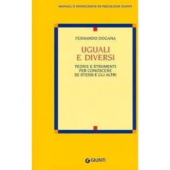 Uguali e diversi. Teorie e strumenti per conoscere se stessi e gli altri