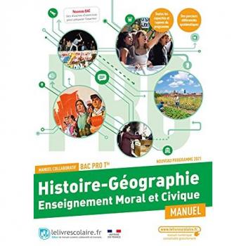 Histoire Géographie EMC Tle Bac pro, manuel élève, édition 2021: Manuel de l'élève