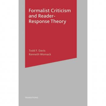 Formalist Criticism and Reader-Response Theory