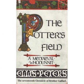 The Potters Field the Seventeenth Chronicle of Brother Cadfael
