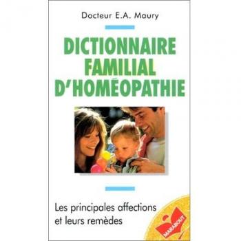 Dictionnaire familial d'homéopathie (Savoir Pratique)