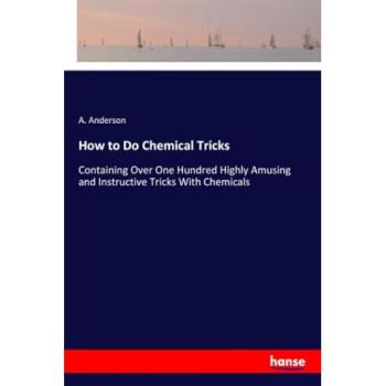 How to Do Chemical Tricks