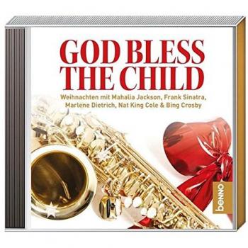Cd »god Bless The Child«: Weihnachten Mit Mahalia Jackson, Frank Sinatra, Marlene Dietrich, Nat King Cole & Bing Crosby