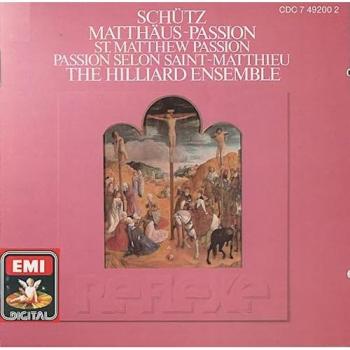 Heinrich Schütz : Passion du Saint Matthieu – Édition Hilliard Ensemble