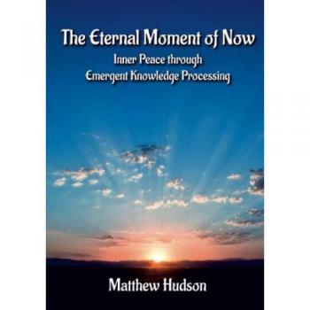 The Eternal Moment of Now