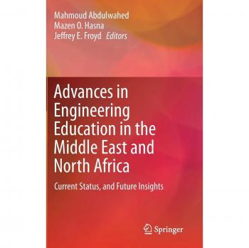 Advances in Engineering Education in the Middle East and North Africa: Current Status, and Future Insights