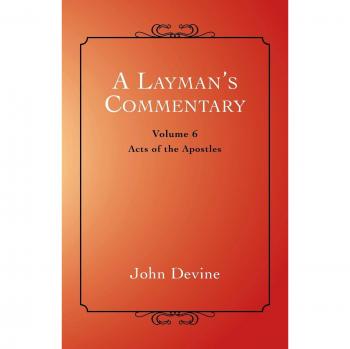 A Layman's Commentary: Acts of the Apostles