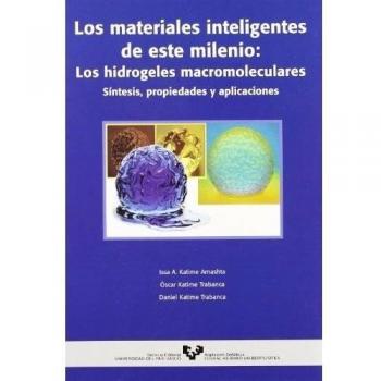 Los materiales inteligentes de este milenio: Los hidrogeles macromoleculares. Sí