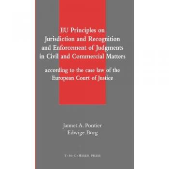 Burg, Edwige: EU Principles on Jurisdiction and Recognition and Enforcement of Judgments in Civil and Commercial Matters