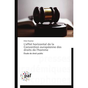 L'effet horizontal de la Convention européenne des droits de l'homme: Étude de droit public (Omn.Pres.Franc.)