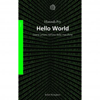 Hello world. Essere umani nell'era delle macchine