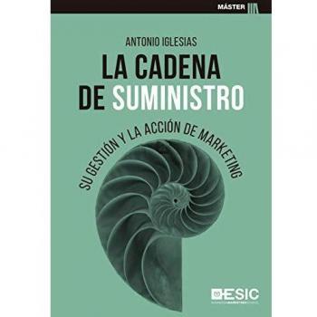 La Cadena de suministro. su gestión y La Acción De Marketing