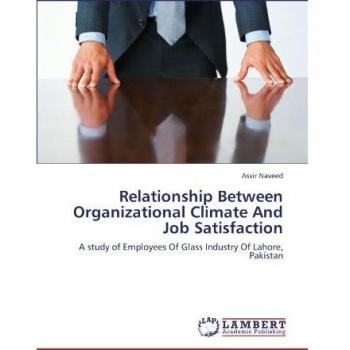 Relationship Between Organizational Climate And Job Satisfaction: A study of Employees Of Glass Industry Of Lahore, Pakistan