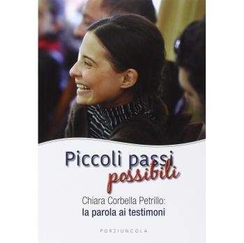 Piccoli passi possibili. Chiara Corbella Petrillo: la parola ai testimoni
