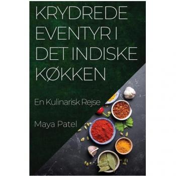 Krydrede Eventyr i Det Indiske Køkken: En Kulinarisk Rejse