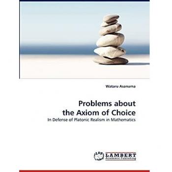 Problems about the Axiom of Choice: In Defense of Platonic Realism in Mathematics