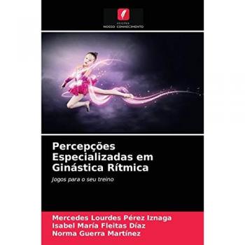 Percepções Especializadas em Ginástica Rítmica: Jogos para o seu treino