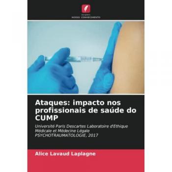 Lavaud Laplagne, Alice: Ataques: impacto nos profissionais de saúde do CUMP