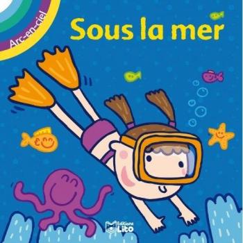 Livre d'éveil Arc en ciel : Sous la mer