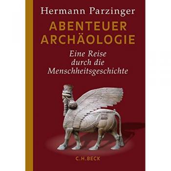Parzinger, Hermann: Abenteuer Archäologie