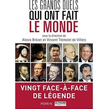 Les grands duels qui ont fait le monde