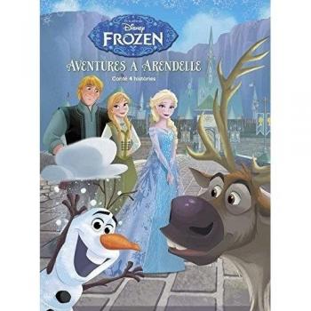 Frozen. Aventures a Arendelle: Conté 4 històries (Tapa dura).