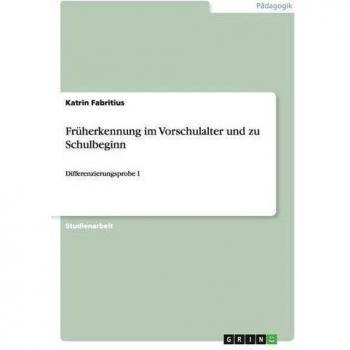 Früherkennung im Vorschulalter und zu Schulbeginn: Differenzierungsprobe I