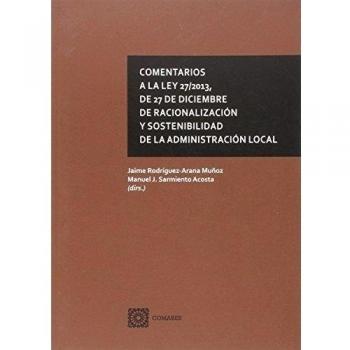 Comentarios a la ley de 27/2013 de racionalización y sostenibilidad de