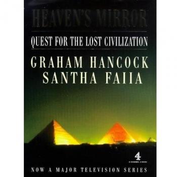 Heaven's Mirror: Quest for the Lost Civilization (A Channel Four Book)