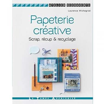 Papéterie créative Scrap, récup' & recyclage