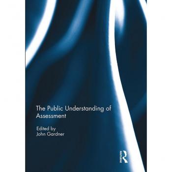 The Public Understanding of Assessment
