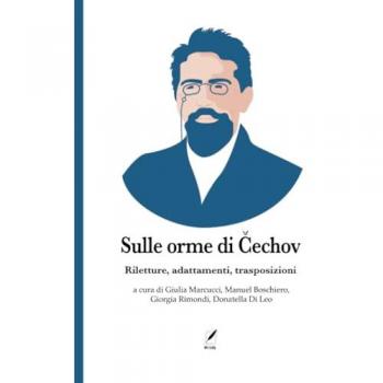Sulle orme di Cechov. Riletture, adattamenti, trasposizioni