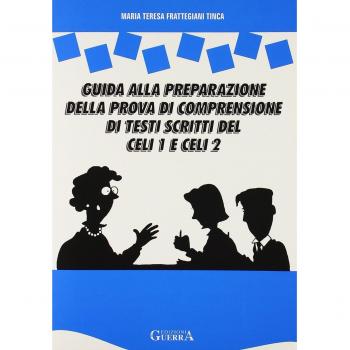 Guida alla preparazione della prova di comprensione di testi scritti del Celi 1 e 2