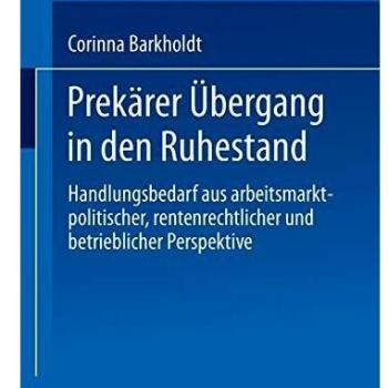 Prekärer Übergang in den Ruhestand
