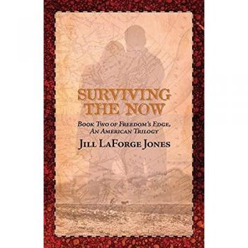 Surviving the Now: Book Two in the Freedom's Edge Trilogy