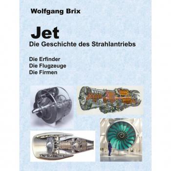 Jet Die Geschichte des Strahlantriebs